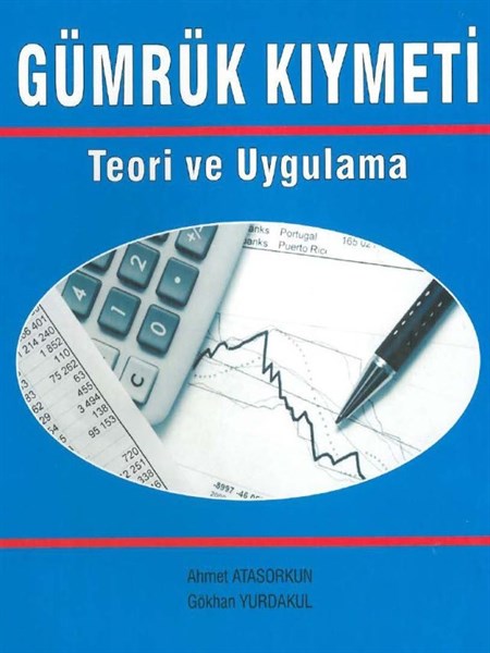 Gümrük Kıymeti: Teori ve Uygulamaları